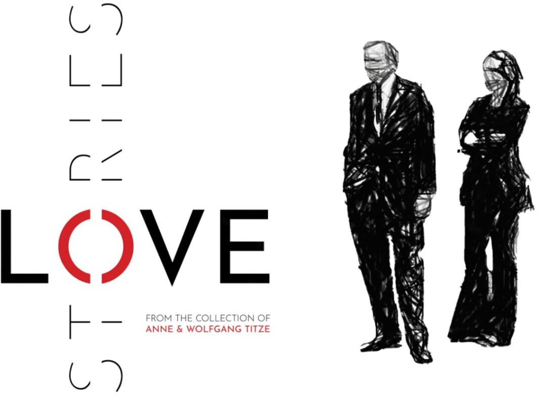 LOVE STORIES from the Collection of Anne & Wolfgang Titze