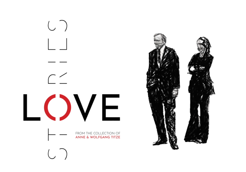 LOVE STORIES - from the collection of Anne & Wolfgang Titze